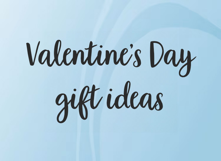 Valentine’s Day gift ideas