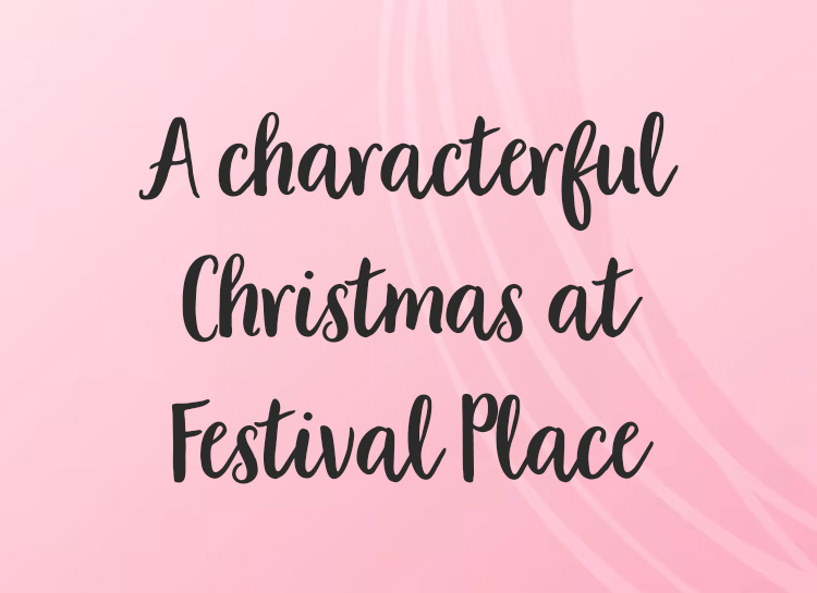 A characterful Christmas at Festival Place