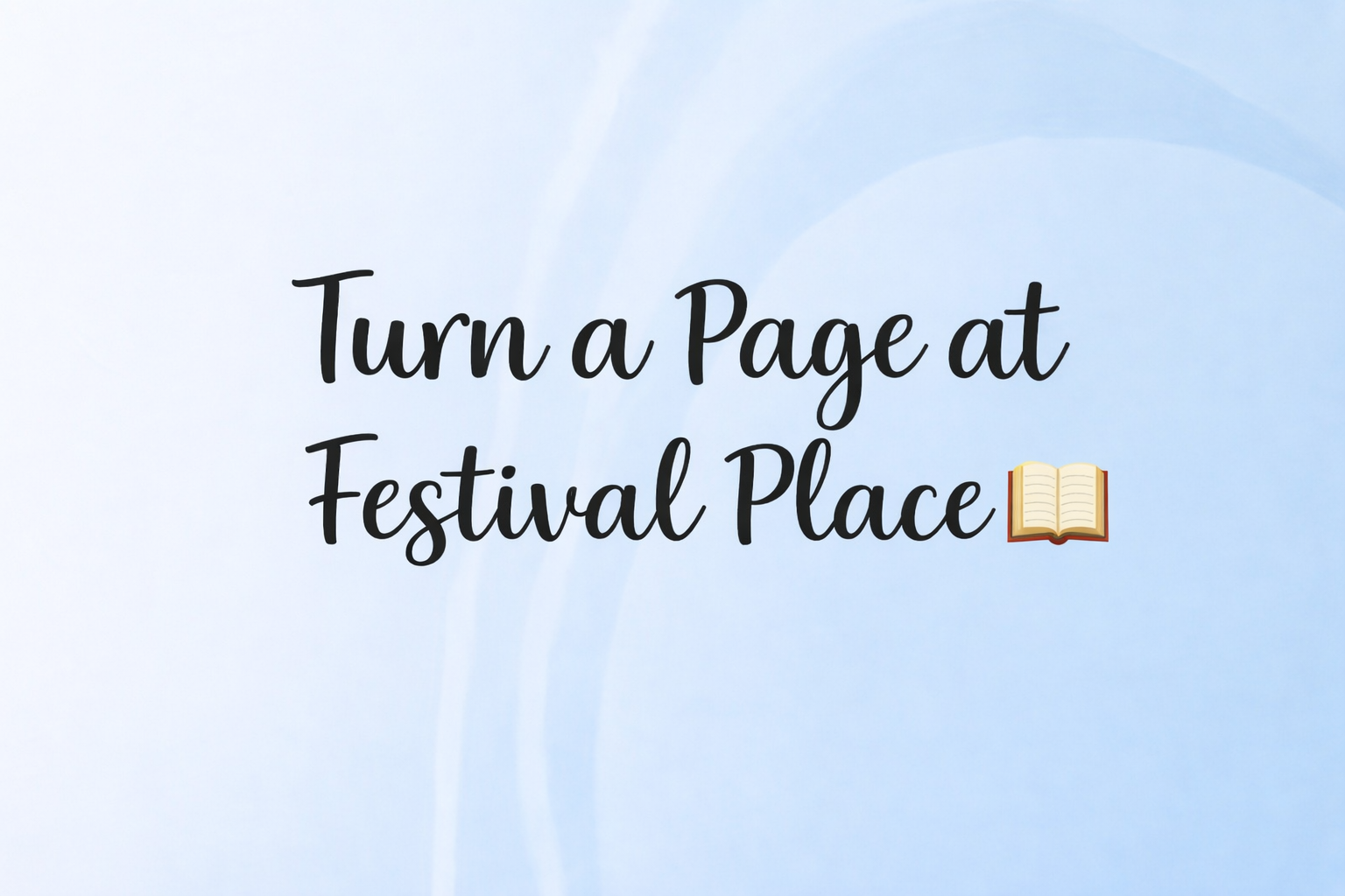 Turn the page at Festival Place